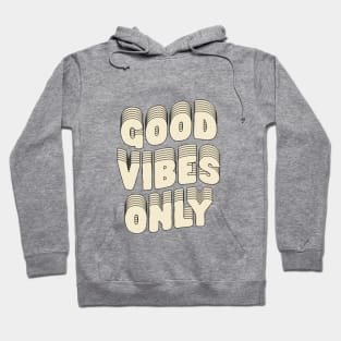 Good Vibes Only by The Motivated Type Hoodie